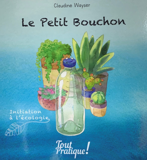 Les aventures de Petit Bouchon, un livre pour enfant de Claudine Wayser